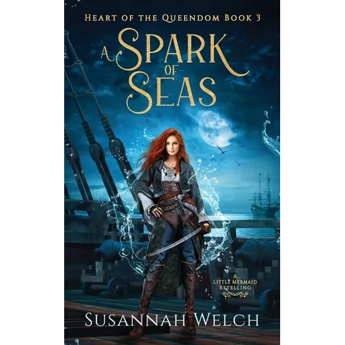 A Spark of Seas: A Little Mermaid Retelling - Paperback