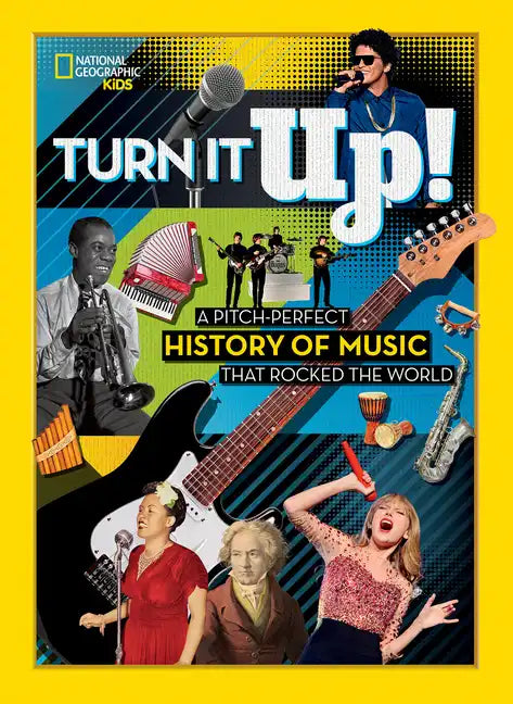 Turn It Up!: A Pitch-Perfect History of Music That Rocked the World - Hardcover