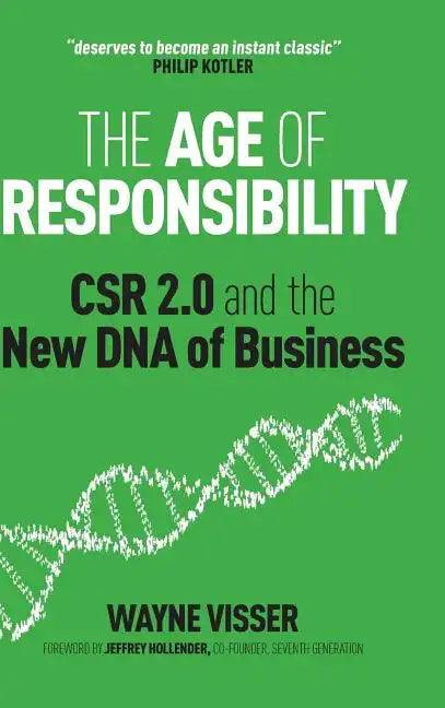 The Age of Responsibility: Csr 2.0 and the New DNA of Business - Hardcover