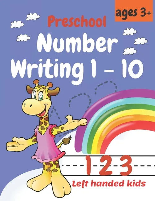 Preschool Number Writing 1 - 10, Left handed kids Ages 3+: Educational Pre k with Number Tracing, Kindergarten Coloring Pages, Activity ... Schooling, - Paperback