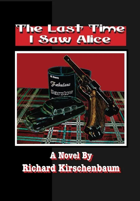 The Last Time I Saw Alice - Hardcover