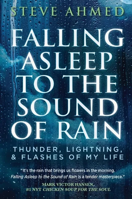 Falling Asleep to the Sound of Rain: Thunder, Lightning, & Flashes Of My Life - Hardcover