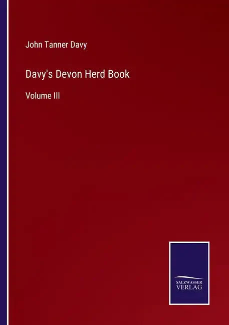 Davy's Devon Herd Book: Volume III - Paperback