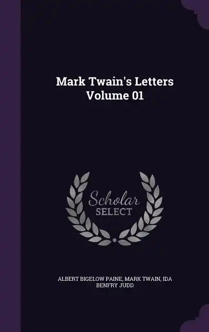 Mark Twain's Letters Volume 01 - Hardcover