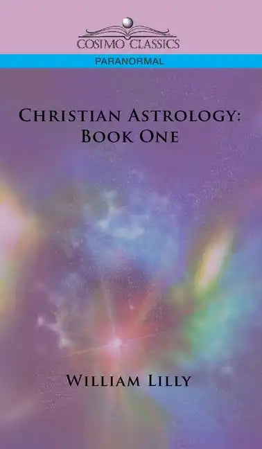 Christian Astrology: Book One - Hardcover