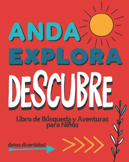 Anda Explora Descubre: Libro de Búsqueda y Aventura para Niños - Paperback
