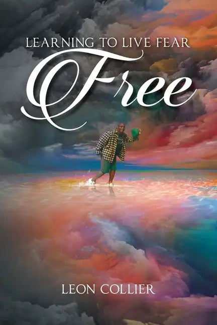 Learning to Live Fear Free - Paperback