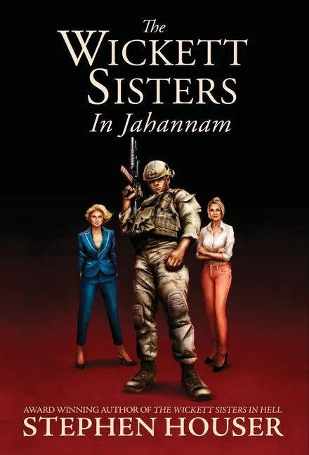 The Wickett Sisters in Jahannam - Hardcover