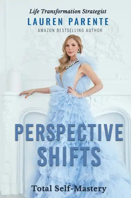 Perspective Shifts: Total Self-Mastery - Hardcover
