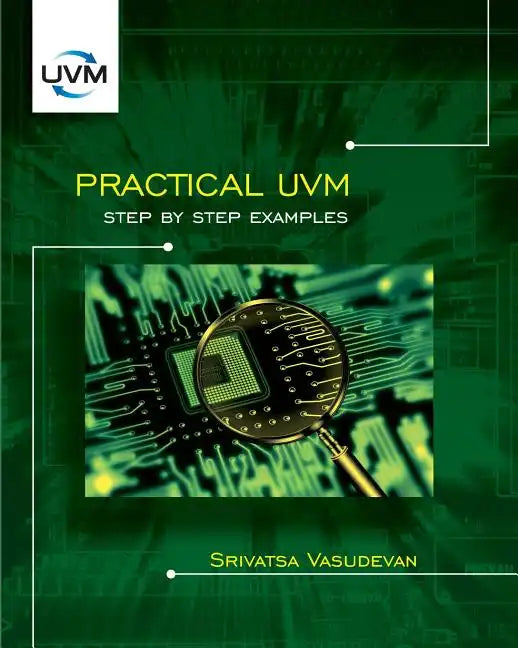 Practical UVM: Step by Step Examples - Paperback
