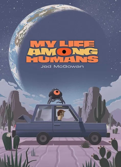 My Life Among Humans - Hardcover