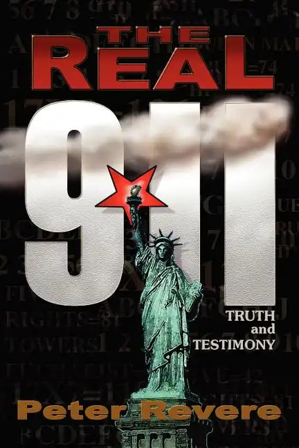 The Real 911: Truth and Testimony - Paperback