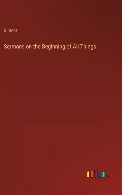 Sermons on the Beginning of All Things - Hardcover