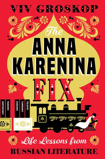 Anna Karenina Fix: Life Lessons from Russian Literature - Paperback