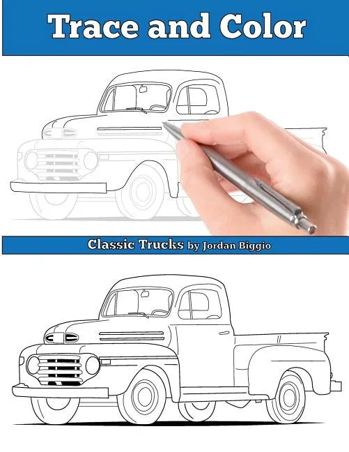 Trace and Color: Classic Trucks: Adult Activity Book - Paperback