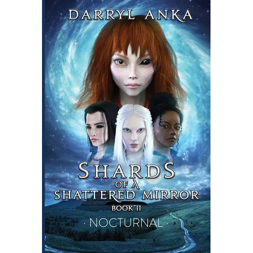 Shards of a Shattered Mirror Book II: Nocturnal - Paperback