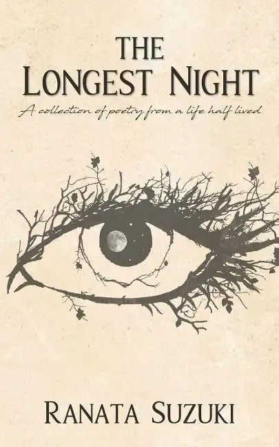 The Longest Night: A collection of poetry from a life half lived - Paperback