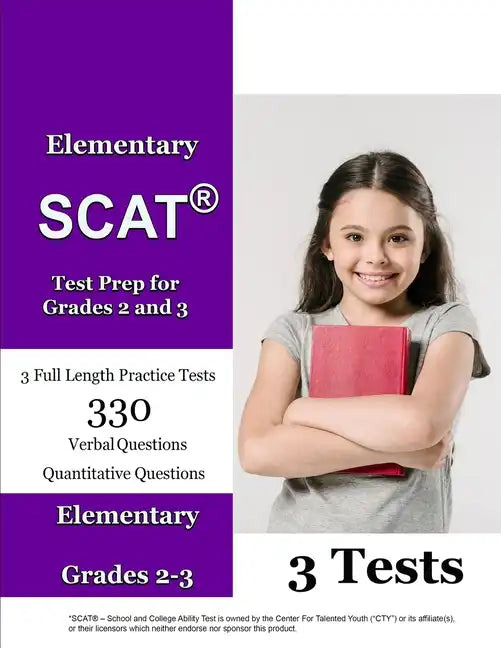 Elementary SCAT(R) Test Prep for Grades 2 and 3: 3 Full Length Tests with Detailed Explanations - Paperback