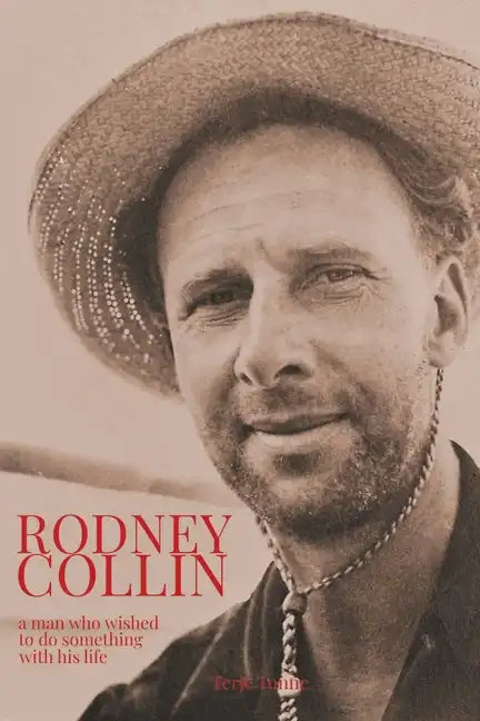 Rodney Collin: a man who wished to do something with his life - Paperback