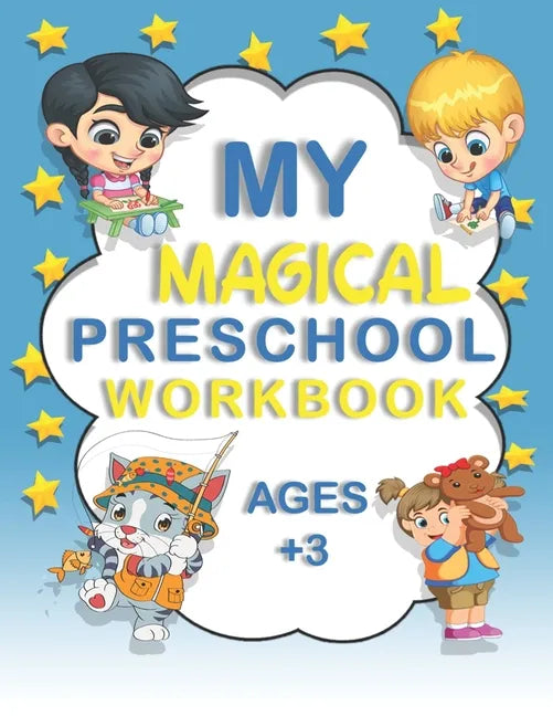 My Magical Preschool Workbook Ages +3: Activity Book ! Lines And Shapes Pen Control ! Letter Tracing ! For Boy And Girl - Paperback