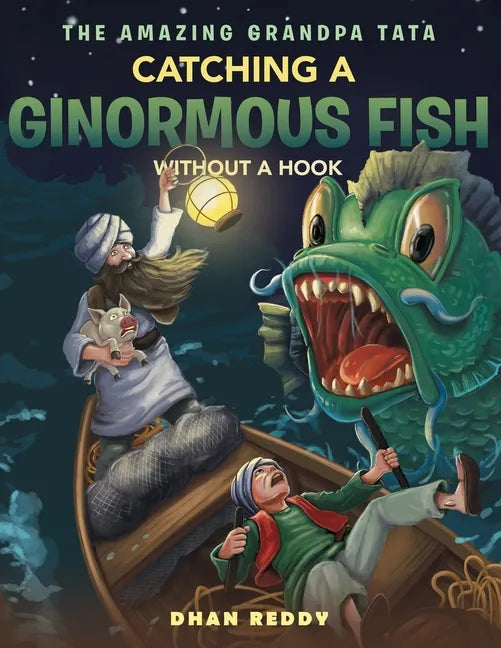 The Amazing Grandpa Tata: Catching a Ginormous Fish Without a Hook - Paperback