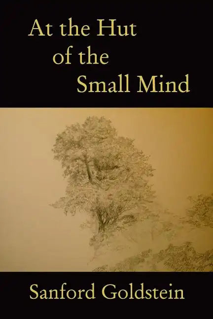 At the Hut of the Small Mind: a tanka sequence - Paperback