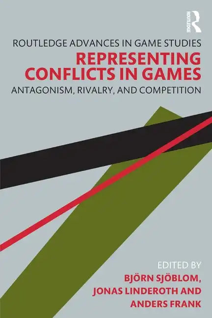Representing Conflicts in Games: Antagonism, Rivalry, and Competition - Paperback