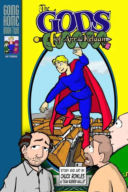 The Gods of Arr-Kelaan: Going Home Book Two - Paperback