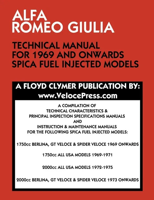 Alfa Romeo Giulia Technical Manual for 1969 and Onwards Spica Fuel Injected Models - Paperback