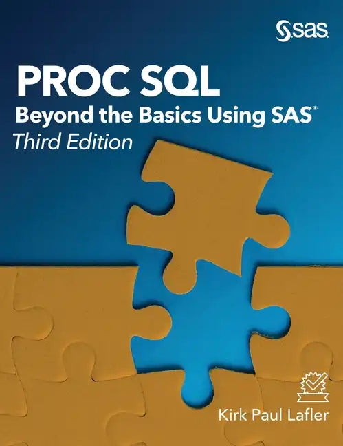 Proc SQL: Beyond the Basics Using SAS, Third Edition - Hardcover