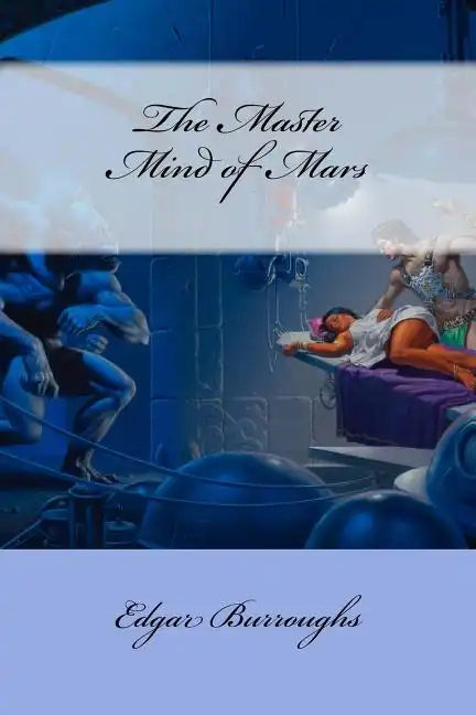 The Master Mind of Mars Edgar Rice Burroughs - Paperback