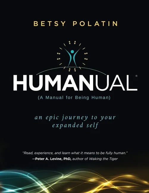 Humanual: A Manual for Being Human - Paperback