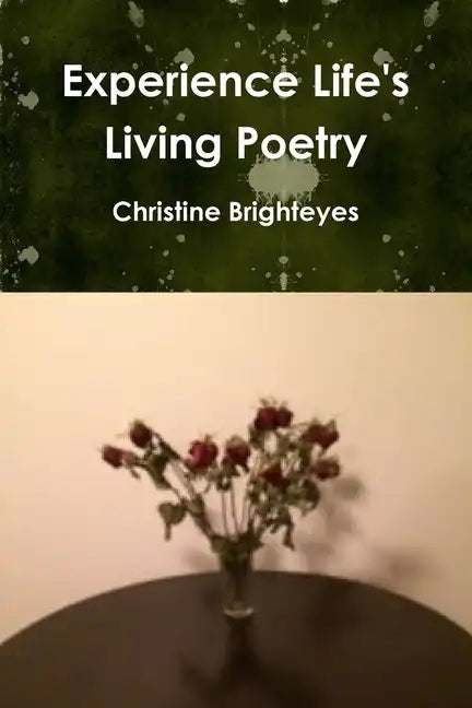 Experience Life's Living Poetry - Paperback