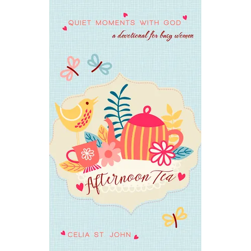 Afternoon Tea: Quiet Moments with God - Paperback