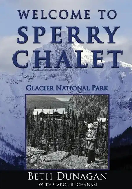 Welcome to Sperry Chalet - Paperback