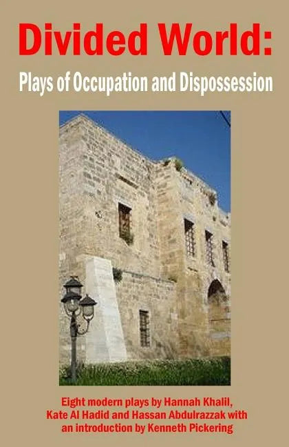 Divided World: Plays of Occupation and Dispossession - Paperback