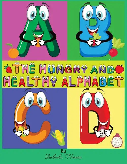 The Hungry and Healthy Alphabet - Paperback