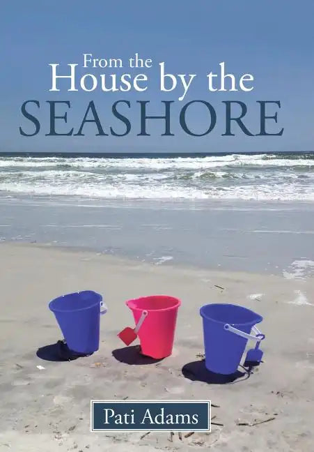 From the House by the Seashore - Hardcover