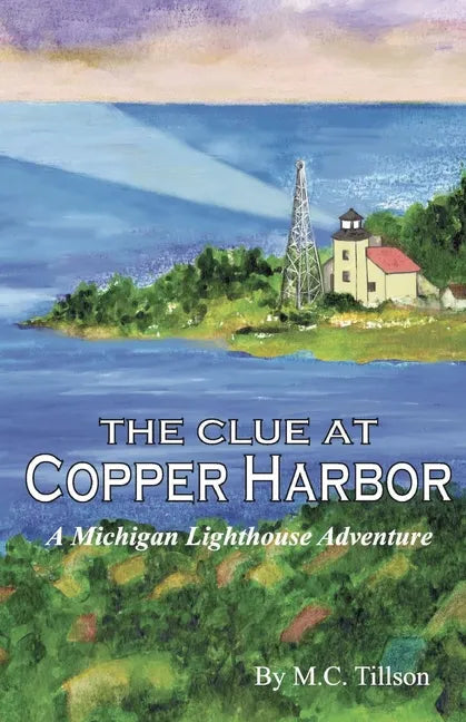 The Clue at Copper Harbor: A Michigan Lighthouse Adventure - Paperback