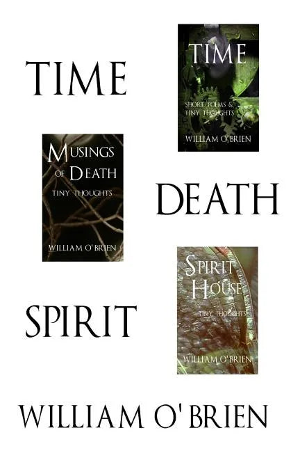 Time, Death, Spirit: Tiny Thoughts - Vol 4-6: A collection of tiny thoughts to contemplate - spiritual philosophy - Paperback
