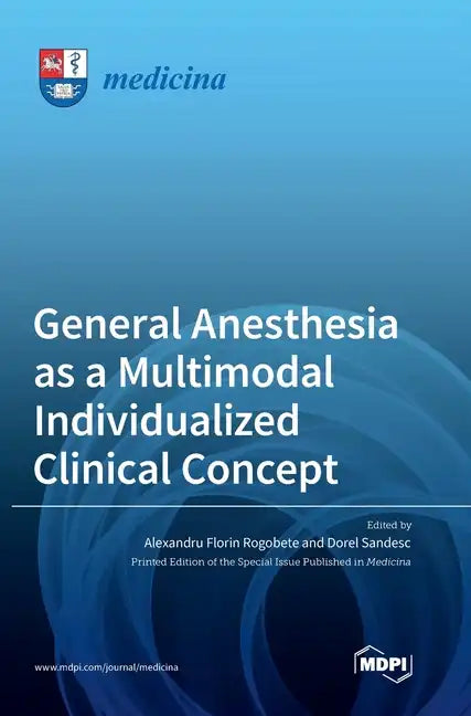 General Anesthesia as a Multimodal Individualized Clinical Concept - Hardcover