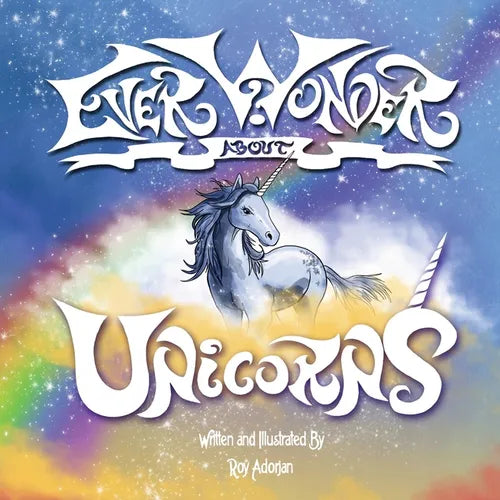 Ever Wonder About Unicorns: A Bear, a book and 8 Magical Stories - Paperback
