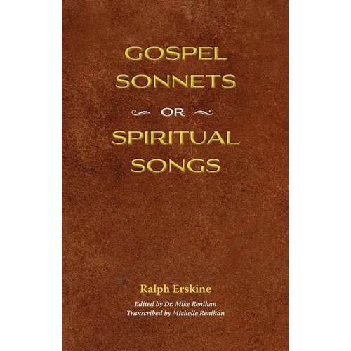 Gospel Sonnets: Or Spiritual Songs in Six Parts - Paperback