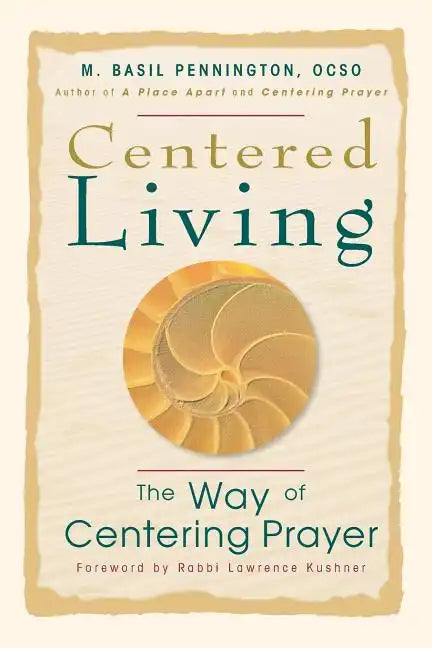 Centered Living: The Way of Centering Prayer - Paperback