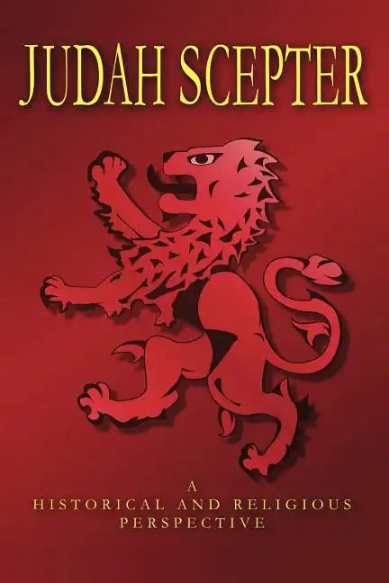 Judah Scepter: A Historical and Religious Perspective - Paperback