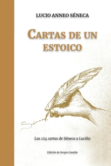 Cartas de un ESTOICO: Las 124 cartas de Séneca a Lucilio - Paperback