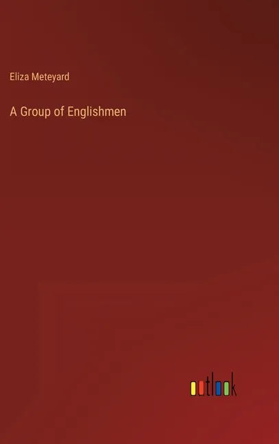 A Group of Englishmen - Hardcover