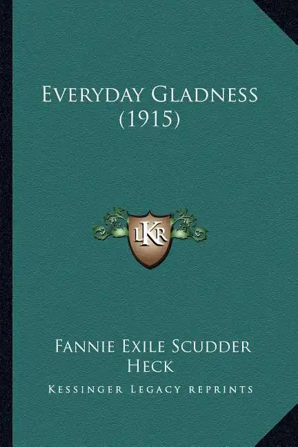 Everyday Gladness (1915) - Paperback