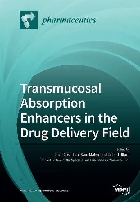 Transmucosal Absorption Enhancers in the Drug Delivery Field - Paperback