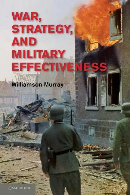 War, Strategy, and Military Effectiveness - Paperback